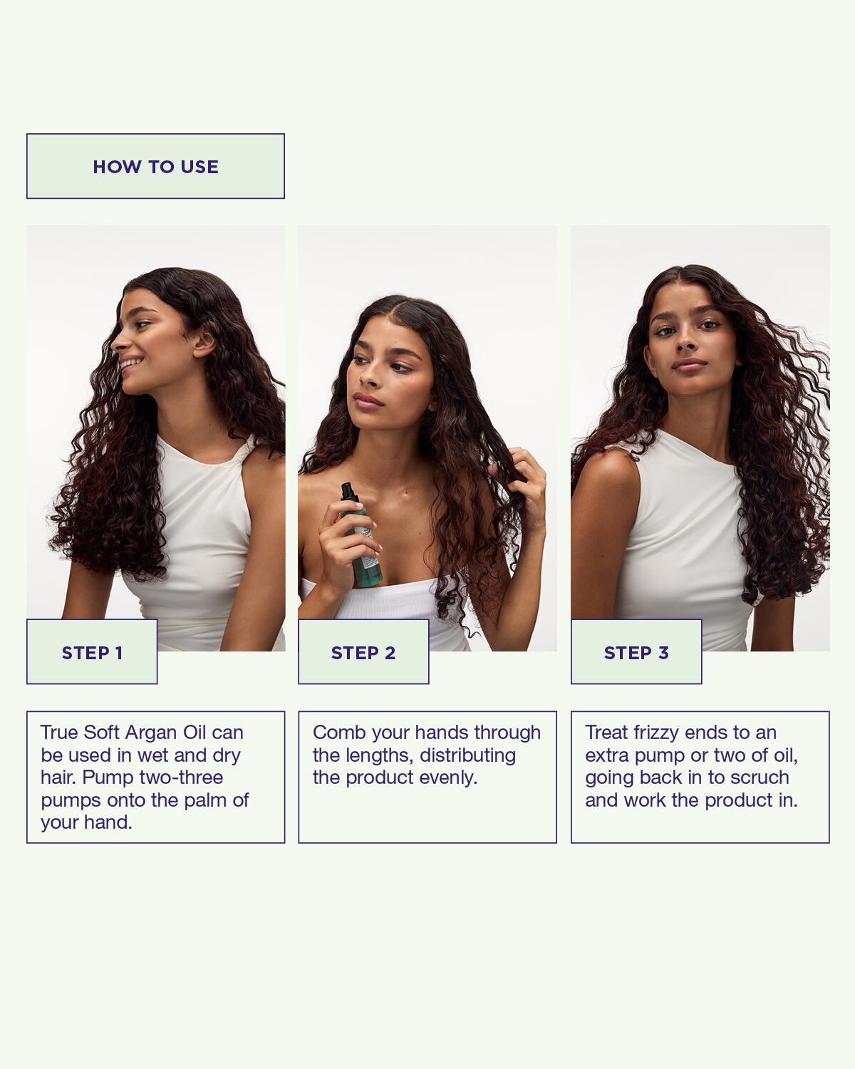 Use True Soft hair oil by applying in through lengths in damp or dry hair