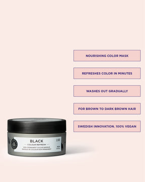 Colour Refresh Black is a color hair mask that enhances the color in dark hair